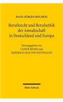 Berufsrecht und Berufsethik der Anwaltschaft in Deutschland und Europa