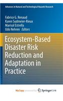 Ecosystem-Based Disaster Risk Reduction and Adaptation in Practice