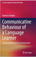 Communicative Behaviour of a Language Learner: Exploring Willingness to Communicate(Second Language Learning and Teaching)