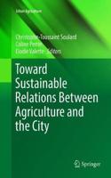 Toward Sustainable Relations Between Agriculture and the City