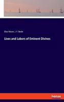 Lives and Labors of Eminent Divines