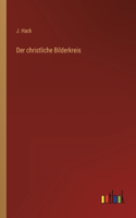Der christliche Bilderkreis
