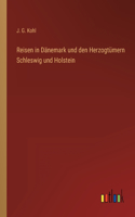 Reisen in Dänemark und den Herzogtümern Schleswig und Holstein