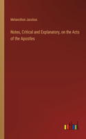 Notes, Critical and Explanatory, on the Acts of the Apostles