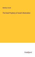 The Great Prophecy of Israel's Restoration