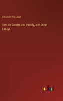 Vers de Société and Parody, with Other Essays