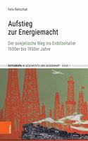 Aufstieg zur Energiemacht
