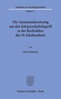 Die Auseinandersetzung Um Den Korperschaftsbegriff in Der Rechtslehre Des 19. Jahrhunderts