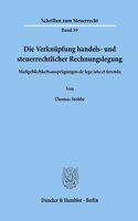 Die Verknupfung Handels- Und Steuerrechtlicher Rechnungslegung