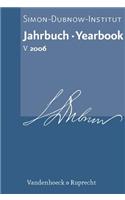 Jahrbuch Des Simon-Dubnow-Instituts / Simon Dubnow Institute Yearbook V (2006)