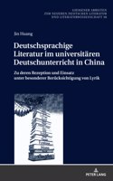 Deutschsprachige Literatur im universitaeren Deutschunterricht in China