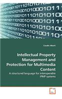 Intellectual Property Management and Protection for Multimedia Content
