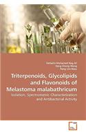 Triterpenoids, Glycolipids and Flavonoids of Melastoma malabathricum