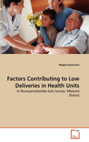Factors Contributing to Low Deliveries in Health Units: (English)