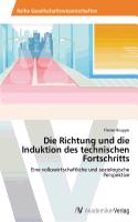 Die Richtung und die Induktion des technischen Fortschritts