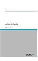 Sucht in der Familie: (German)