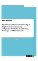 Erstellen einer Weichlotverbindung an Kupferrohr (Unterweisung Anlagenmechaniker / -in für Sanitär-, Heizungs- und Klimatechnik)