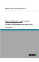 Können sich schwache Regionen durch Clusterbildung behaupten?