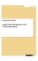 Supply Chain Management in der Prototypenfertigung