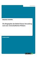 Biographie des Bethel Henry Strousberg und sein wirtschaftliches Wirken