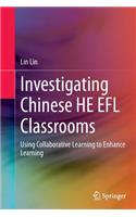 Investigating Chinese HE EFL Classrooms