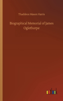 Biographical Memorial of James Oglethorpe