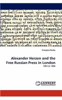 Alexander Herzen and the Free Russian Press in London