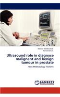 Ultrasound role in diagnose malignant and benign tumour in prostate