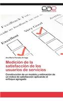 Medición de la satisfacción de los usuarios de servicios: (Spanish)