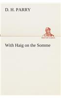 With Haig on the Somme