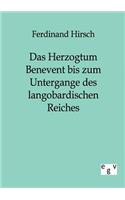Das Herzogtum Benevent bis zum Untergange des langobardischen Reiches