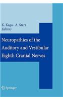 Neuropathies of the Auditory and Vestibular Eighth Cranial Nerves