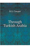 Through Turkish Arabia