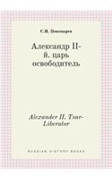 Alexander II. Tsar-Liberator