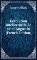 L  VOLUTION INTELLECTUELLE DE SAINT AUG