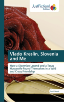 Vlado Kreslin, Slovenia and Me