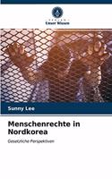 Menschenrechte in Nordkorea