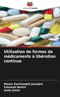 Utilisation de formes de médicaments à libération continue