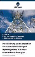 Modellierung und Simulation eines hochzuverlässigen Hybridsystems auf Basis erneuerbarer Energien