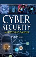 CYBER SECURITY : An Evolving Danger