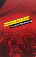 Montejurra. La montana sagrada / Jurramendi. Mendi sakratua