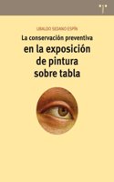 La conservacion preventiva en la exposicion de pintura sobre tabla