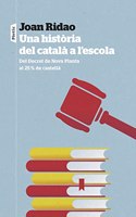 Una historia del catala a escola: Del Decret de Nova Planta al 25% de castella
