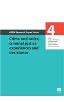 Crime and Order, Criminal Justice Experiences and Desistance, 4