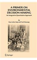 Primer on Environmental Decision-Making
