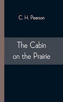 Cabin on the Prairie
