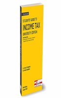 Taxmann's Students' Guide to Income Tax | University Edition â€“ The bridge between theory & application, in simple language, with explanation in a step-by-step manner | Finance Act 2023 | A.Y. 2023-24