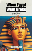 When Egypt Went BrokeA Novel (Edition2024)