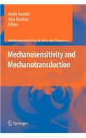Mechanosensitivity and Mechanotransduction