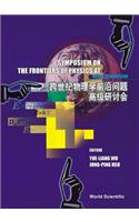 Frontiers of Physics at the Millennium, The, Proceedings of the Symposium